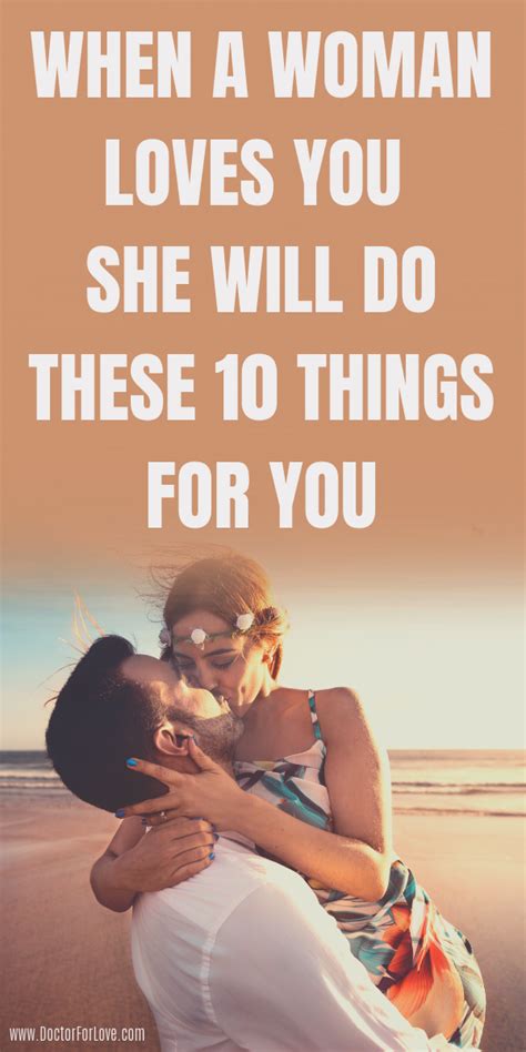 When A Woman Loves You She Will Do These 10 Things Love Advice Relationship Advice Quotes
