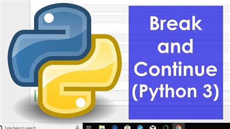 In python, break and continue statements can alter the flow of a normal loop. Break and continue in Python (Python 3) - YouTube