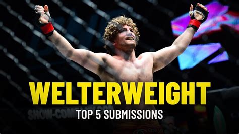 One Championships Top 5 Welterweight Submissions Ft Ben Askren One