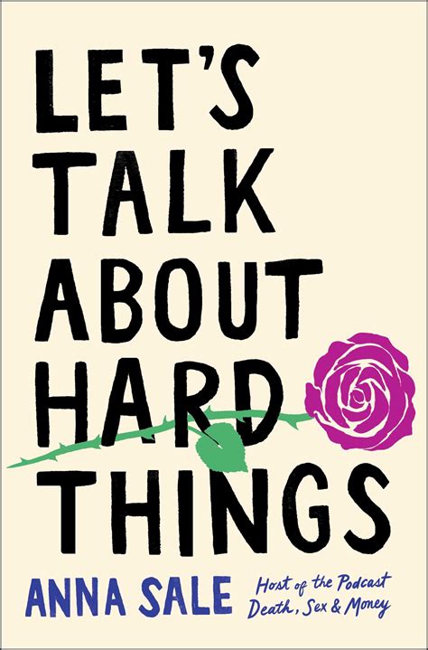 Lets Talk About Hard Things By Anna Sale