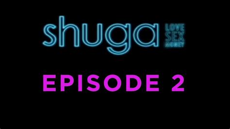Shuga Love Sex Money Episode 2 Youtube