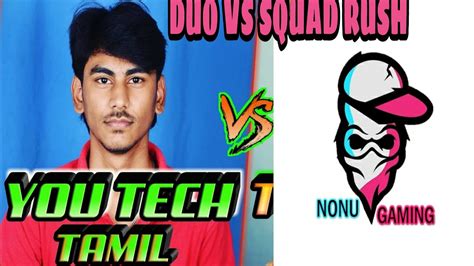You Tech Tamil Vs Nonu Gaming Duo Vs Squad Rush Game Play Pubg