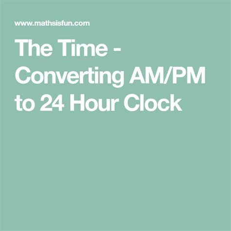 The Time Converting Ampm To 24 Hour Clock 24 Hour Clock Clock