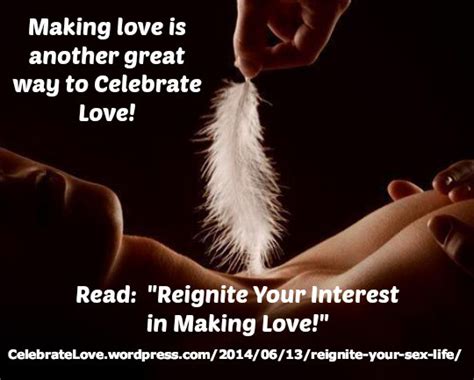 Reignite Your Interest In Making Love