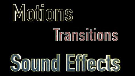 Motions Sounds Transitions Sounds Sound Effects In Movies Visual