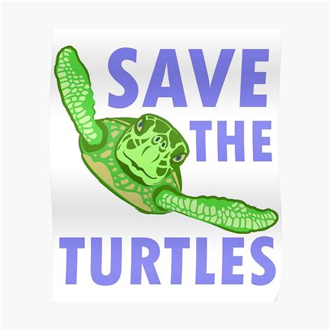 Save The Turtles Poster By Evisionarts Redbubble