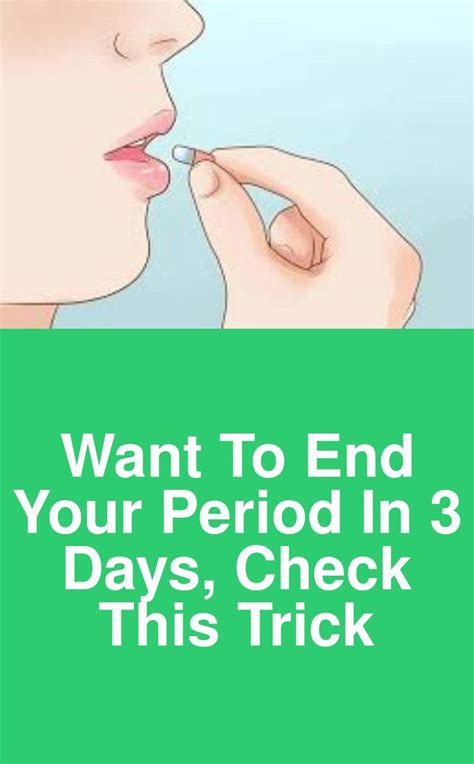 Want To End Your Period In Days Check This Trick Take Ibuprofen