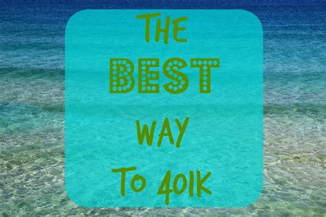 The Best Way To 401k Helping You Understand Your 401k The Frugal Mermaid