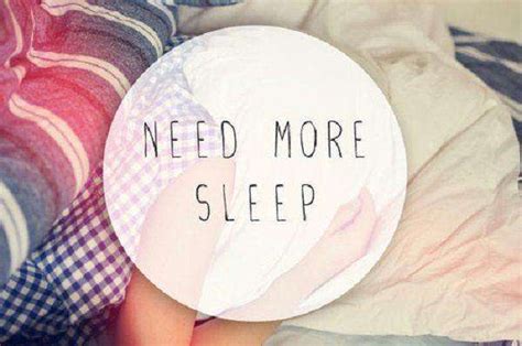 Need More Sleep