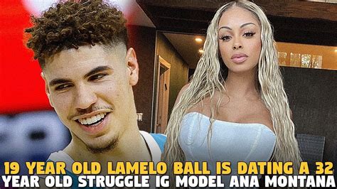 19 year old lamelo ball is dating a 32 year old struggle ig model ana montana smdh youtube