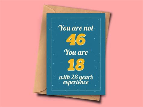 Funny 46th Birthday Card You Are Not 46 You Are 18 With 28 Years