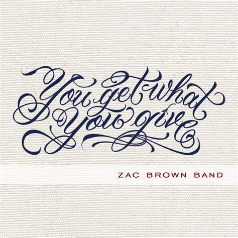 ‎you Get What You Give Deluxe By Zac Brown Band On Apple Music