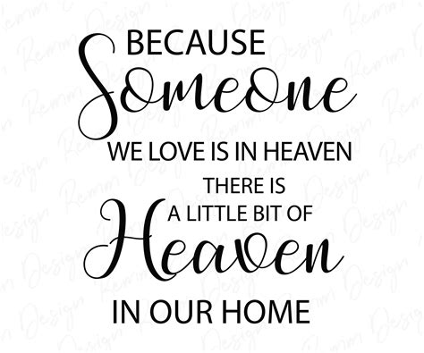 Because Someone We Love Is In Heaven Svg Memorial Svg Png Etsy