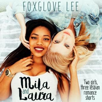 Mila And Laura Two Girls Three Lesbian Romance Shorts By Foxglove Lee