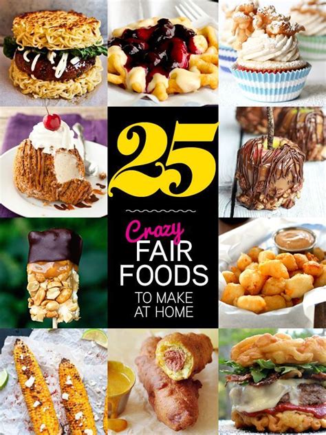25 Crazy Fair Foods To Make At Home This Fall Fair Food Recipes