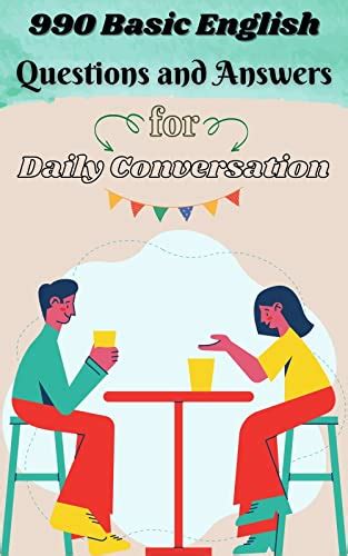 Amazon 990 Basic English Questions And Answers For Daily Conversation