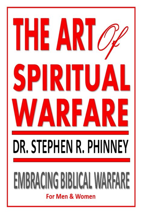The Art Of Spiritual Warfare By Dr Stephen Phinney