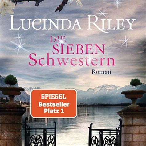 Die Sieben Schwestern Bücher Reihenfolge Die Lucinda Riley Romane