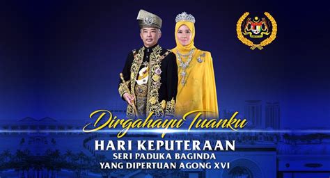 يڠدڤرتوان اݢوڠ‎), also known as the paramount ruler, the supreme head or the king. Hari Keputeraan Seri Paduka Baginda Yang Di-Pertuan Agong ...