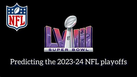 Predicting The 2023 24 Nfl Playoffs Youtube