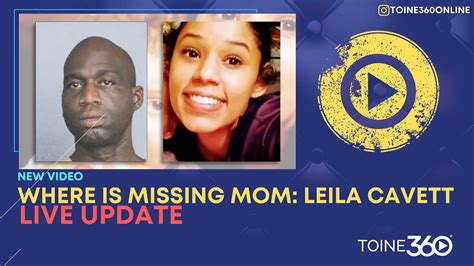 Where Is Leilacavette Missing Mom Case Youtube