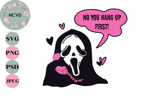 Scream Ghost Face No You Hang Up First Graphic By NCYD Shop Creative Fabrica