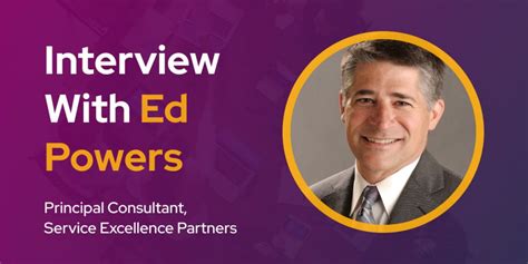 Cxbuzz Interview With Ed Powers Principal Consultant Service Excellence Partners