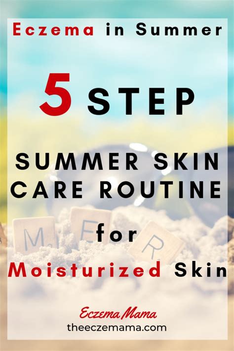 Eczema In Summer 5 Step Summer Skin Care Routine Eczema Mama