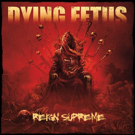 Reign Supreme Deluxe Edition Dying Fetus