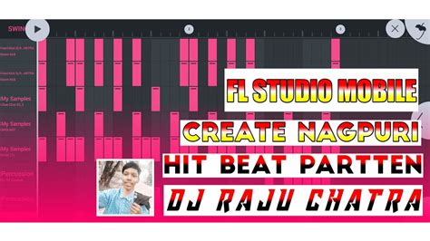 Fl Studio Mobile Create Nagpuri Hit Beat Partten Dj Raju Chatra