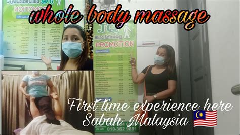 Whole Body Massage Kk Sabah 🇲🇾 Its My 1st Time Try Here🇵🇭gracious Tong Youtube