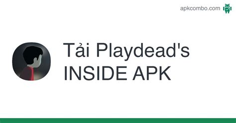 Playdeads Inside Apk Android Game Tải Miễn Phí