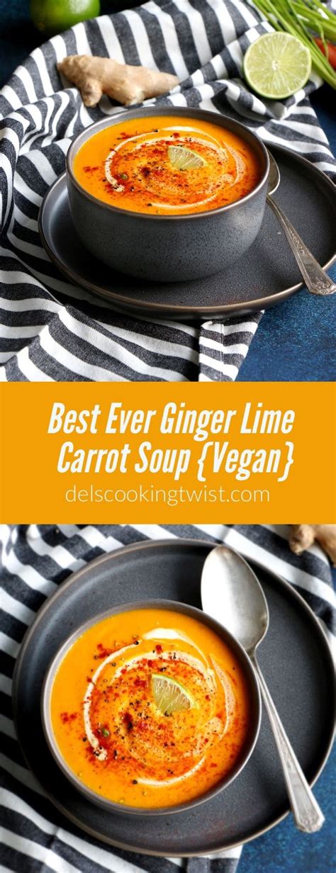 Here's what else makes it so darn good: Best Ever Ginger Lime Carrot Soup (vegan) | Recipe | Vegan ...