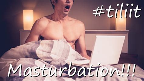 Masturbation And Fantasies Tiliit YouTube