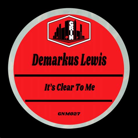 It S Clear To Me Single By Demarkus Lewis Spotify