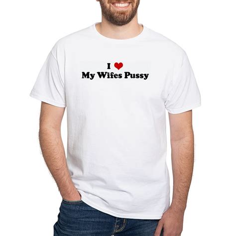 1220248948 Mens Value T Shirt I Love My Wifes Pussy White T Shirt Cafepress