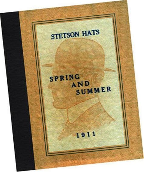 Stetson Hats Spring And Summer 1911 Catalogue By The John B Stetson