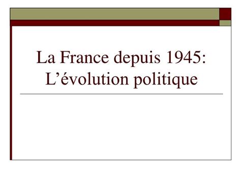 Ppt La France Depuis 1945 Lévolution Politique Powerpoint