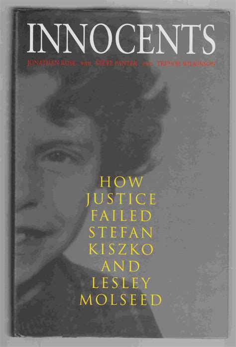 Innocents How Justice Failed Stefan Kiszko And Lesley Molseed By Rose Jonathan And Panter Steve