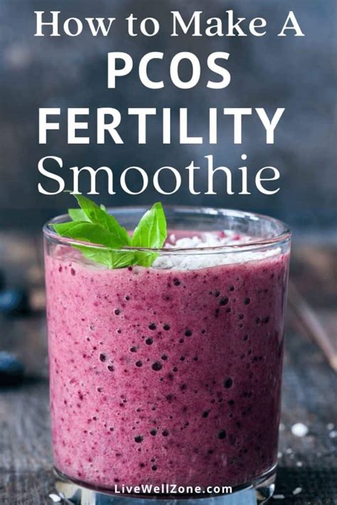 How To Make A Fertility Smoothie For Pcos A Simple Guide With Recipes