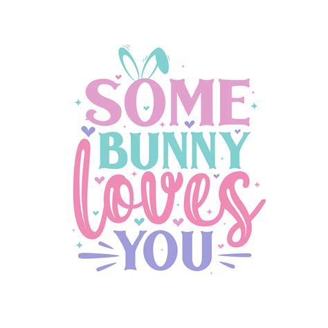 Some Bunny Loves You Easter Love Design 13709968 Vector Art At Vecteezy