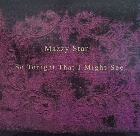 So Tonight That I Might See 1993 Mazzy Star Music Album Covers