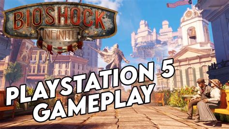 Bioshock Infinite Playstation 5 Gameplay 4k 60fps Youtube