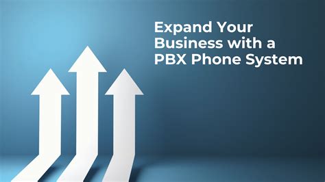 Easily Expand Your Business With A Pbx Phone System Advanced