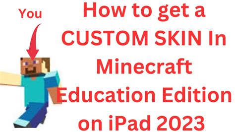 Custom Skins Minecraft Education Edition