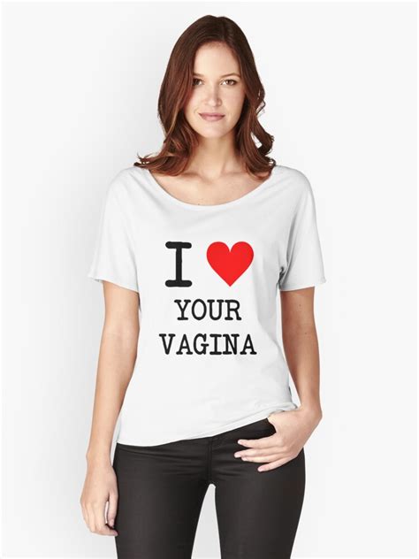I Love Your Vagina T Shirt Von 08egans Redbubble