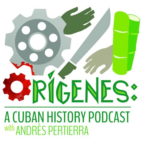 Orígenes A Cuban History Podcast Listen To Podcasts On Demand Free
