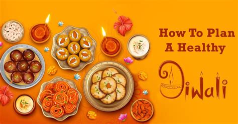 Celebrate Healthy Diwali Tips To Stay Healthy This Festive Week