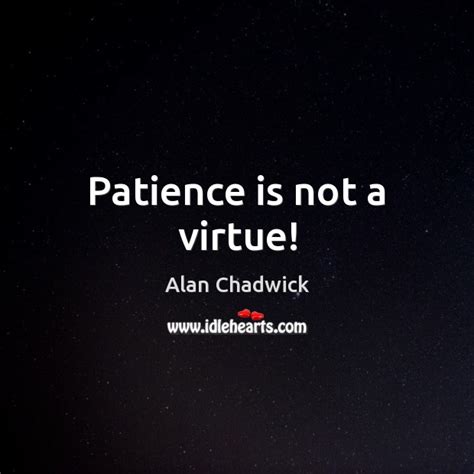 Patience Quotes Idlehearts