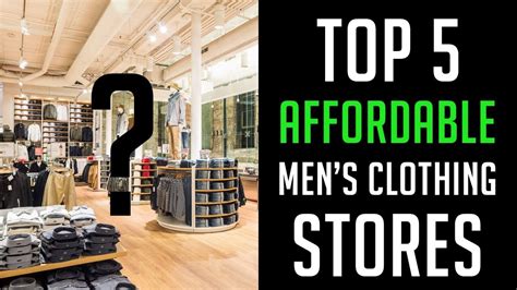 Top 5 Affordable Mens Clothing Stores Youtube
